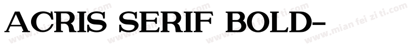 Acris Serif Bold字体转换